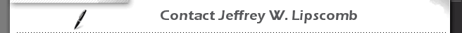 Contact Jeffrey W. Lipscomb