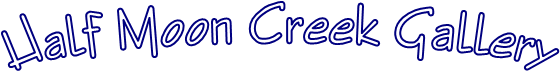 Half Moon Creek Gallery