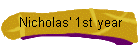 Nicholas' 1st year